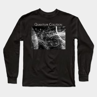 Quantum Collision Long Sleeve T-Shirt